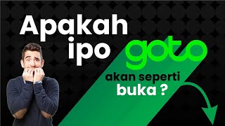 Apakah IPO GOTO akan seperti BUKA [upl. by Lleksah]