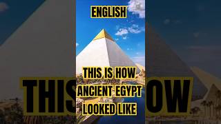 ENGLISH THIS IS HOW ANCIENT EGYPT LOOKED LIKE [upl. by Eirbua]