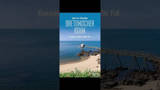 JeanLuc Bannalec Bretonischer Ruhm Kommissar Dupins zwölfter Fall Band 12 ab 2106 2023 [upl. by Radmen334]