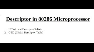 Understanding Descriptors in 80286 Microprocessor  Memory Segmentation Explained [upl. by Higgs265]