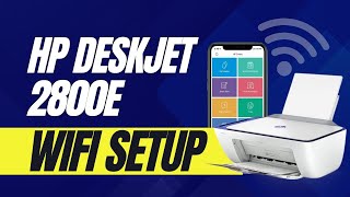 Connect Your HP DeskJet 2800e Printer to WiFi NOW [upl. by Shiverick]