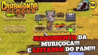 O nascimento da muriçoca  CrashLands 15 [upl. by Naul]