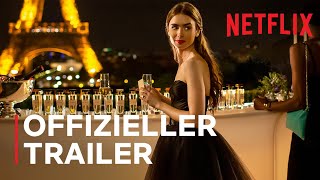 Emily in Paris  Offizieller Trailer  Netflix [upl. by Annadroj]