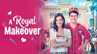 A Royal Makeover  Full ROMCOM Movie  Veronica Long  Ricky Martinez  Raúl Arrieta  Francisco Paz [upl. by Hanej]