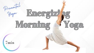 7 Minute Prenatal Yoga  Energizing Morning Routine [upl. by Eet]