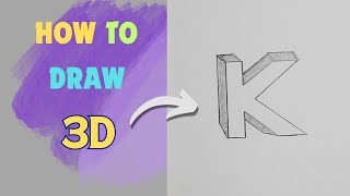 How to draw 3D Letter  Draw 3D Letter quotKquot  Alphabet Drawing [upl. by Jermayne960]