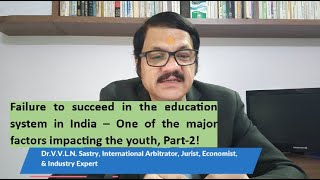 Failure to succeed in education system in India–One of the major factors impacting youth Part2 [upl. by Eerehc]