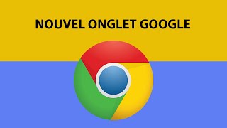 Comment ouvrir un nouvel onglet Google [upl. by Galliett]