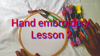 Hand embroidery Lesson 2 [upl. by Deutsch965]