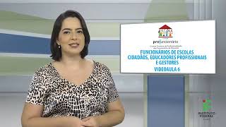 FUNCIONÁRIOS DE ESCOLA CIDADÃOS EDUCADORES PROFISSIONAIS E GESTORES Aula 6 [upl. by Wailoo]