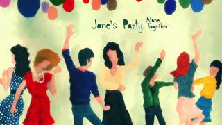 Janes Party  Alone Together [upl. by Coad]