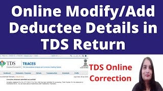 How to Online AddModifyEdit Deductee details in TDS ReturnStatement Online TDS Return Correction [upl. by Romelle276]