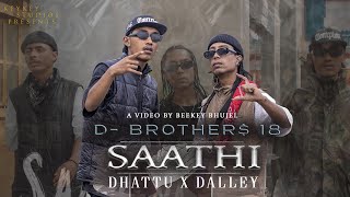 SAATHI  DBROTHER 18  New Nepali RAP Song 20222079  SATHI  DHATTU X DALLEY  BeeKey Bhujel [upl. by Notgnilra]