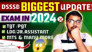 DSSSB EXAMS BIGGEST UPDATE 😱 EXAM IN 2024❌ DSSSB TGT PGT LDC MTS EXAM DATE  DSSSB EXAM UPDATE [upl. by Garek]