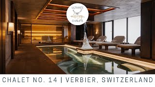 No 14  Luxury Chalet in Verbier  Ultimate Luxury Chalets [upl. by Purdy]