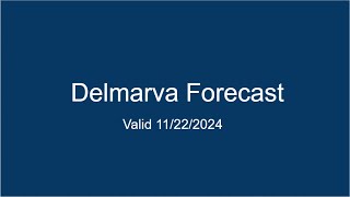 Delmarva Forecast 11222024 [upl. by Thorlie134]