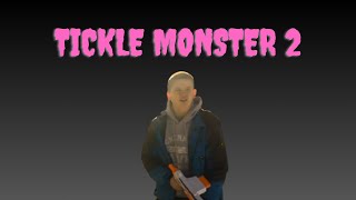 Tickle Monster 2 [upl. by Jackquelin362]