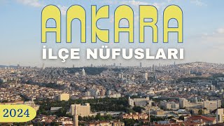 Ankara İlçe Nüfusları 2024  Ankara Nüfusu Ne Kadar  Ankara İlçeleri Küçükten Büyüğe Sıralı [upl. by Swords302]