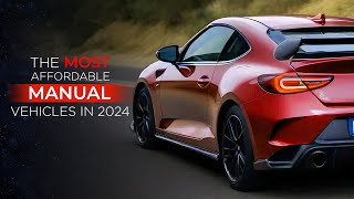 The Most AFFORDABLE New Manual Vehicles In 2024 [upl. by Neit844]