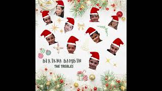 BERIKNA BAMBIN  THE TREBLES [upl. by Orlantha]