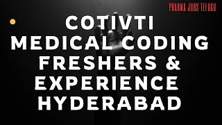 MEDICAL CODING JOBS FOR FRESHERS amp EXPERIENCE \ COTIVTI hyderabad youtube [upl. by Eesyak]