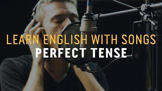 Learn English with Songs  Perfect Tense  Lyric Lab [upl. by Ablem]