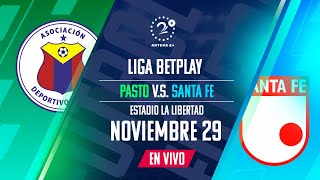 PASTO VS SANTA FE  EN VIVO  LIGA BETPLAY [upl. by Standish]