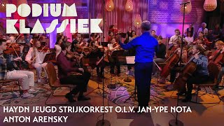 Haydn Jeugd Strijkorkest olv JanYpe Nota  Anton Arensky  Podium Klassiek [upl. by Anileba]