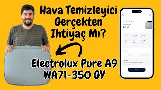 Hava Temizleyicisi Gerçekten İhtiyaç Mı l Electrolux Pure a9 İnceleme l Alınmalı Mı [upl. by Fortunia]