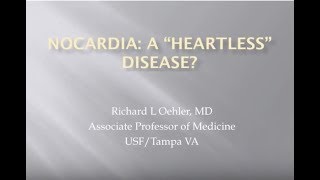 Nocardiosis  Richard L Oehler MD [upl. by Kistner]