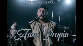 Grupo Frontera  Amor Propio Video Oficial [upl. by Aved39]