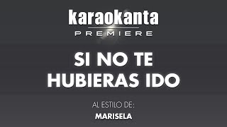 Karaokanta  Marisela  Si no te hubieras ido [upl. by Lotus]