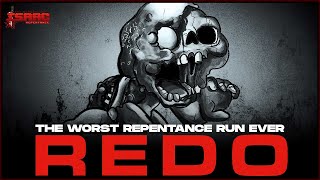 THE WORST RUN OF THE REPENTANCE ERA REDO [upl. by Terces]