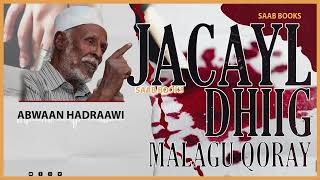 Jacayl Dhiig malagu qoray ll AHUN Abwaan Hadraawi [upl. by Ignacia495]