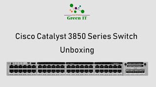 Cisco Catalyst 3850 Switches 48 Port Poe IP Base Unboxing amp first look [upl. by Roosnam]