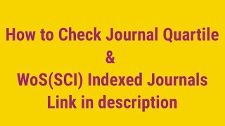 How to check Quartile Rank amp Web of Science SCI Journals  Clarivate Analytics  SJR [upl. by Lidaa]