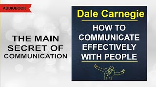 How to communicate effectively with people Dale Carnegie Audiobook [upl. by Ycnan]