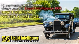 Liquid Intelligence 600 Super Soluble Oil Radiator Coolant How It Works And Why Its A Must Have [upl. by Queena]