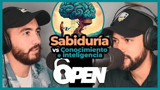 OPEN Podcast  Sabiduría Inteligencia Conocimiento💡 [upl. by Valoniah]