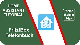 FritzBox Telefonbuch in Home Assistant hinzufügen  Tutorial deutsch [upl. by Colson]