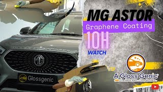 MG ASTOR  Graphene Coating  10H  Glossgenic [upl. by Schick]