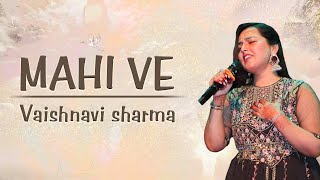 Mahi ve  Vaishnavi sharma  Bollywood song  Richa sharma  Live performance  mahivesong [upl. by Gray]