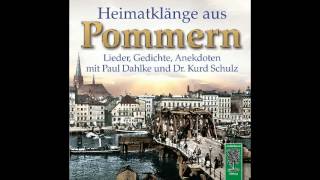 CD Heimatklänge aus Pommern  Pommernlied und Gedicht von Paul Dahlke [upl. by Noelyn]