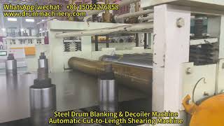 Steel Drum Blanking amp Decoiler Machine Automatic Cut to Length Shearing Machine [upl. by Nomde]