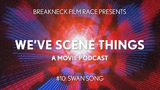 10 SWAN SONG  Weve Scene Things [upl. by Garv]