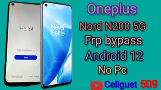 OnePlus Nord N200 5G DE2118 Easy FRP Bypass Tutorial  De2118 wihout pc Android12 [upl. by Ablasor397]