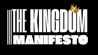 What is Kingdom Manifesto [upl. by Anauqaj]