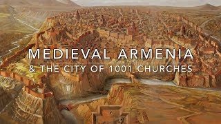 Medieval Armenia amp The City of 1001 Churches [upl. by Neehs]