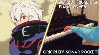 World Trigger OP Piano  ワールドトリガーOP ピアノ  GIRIGIRI by Sonar Pocket Cover 23 [upl. by Gordie]