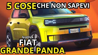 FIAT GRANDE PANDA 2024  5 COSE CHE NON SAPEVI e CHE DEVI CONOSCERE [upl. by Bortz]